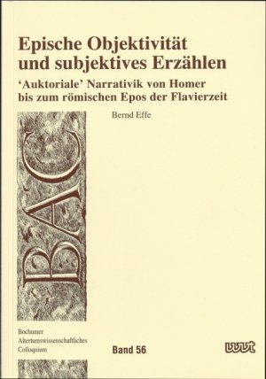 ISBN 9783884766286: Epische Objektivität und subjektives Erzählen : "Auktoriale" Narrativik von Homer bis zum römischen Epos der Flavierzeit