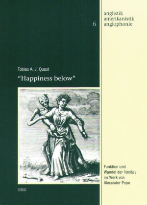 ISBN 9783884769140: "Happiness below" - Funktionen und Wandel der "Vanitas" im Werk von Alexander Pope