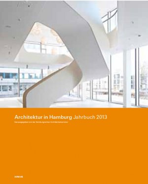 gebrauchtes Buch – Schwarz, Ullrich; Meyhöfer – Architektur in Hamburg - Jahrbuch 2013