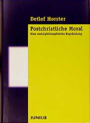 ISBN 9783885062851: Postchristliche Moral., Eine sozialphilosophische Begründung.