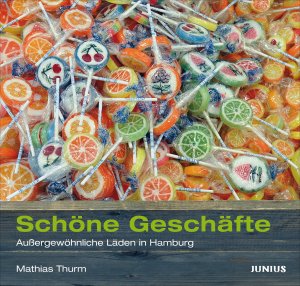 ISBN 9783885064626: Schöne Geschäfte - Außergwöhnliche Läden in Hamburg