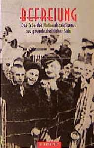 gebrauchtes Buch – div. – Befreiung. Das Erbe des Nationalsozialismus aus gewerkschaftlicher Sicht