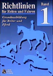 ISBN 9783885422624: Richtlinien Bd. 1: für Reiten und Fahren - Grundausbildung für Reiter u. Pferd