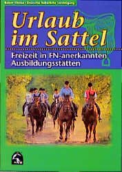 ISBN 9783885423003: Urlaub im Sattel. Freizeit in FN-anerkannten Ausbildungsstätten