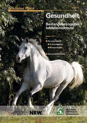 ISBN 9783885424949: Eckdaten Pferd. Heft 3: Gesundheit : Bestandsbezogener Infektionsschutz