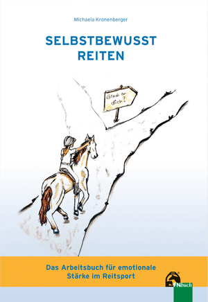 ISBN 9783885428602: Selbstbewusst Reiten - Das Arbeitsbuch für emotionale Stärke im Reitsport