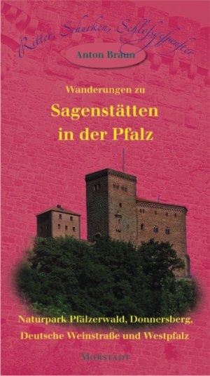 ISBN 9783885713326: Wanderungen zu Sagenstätten in der Pfalz - Naturpark Pfälzerwald, Donnersberg, Deutsche Weinstraße und Westpfalz