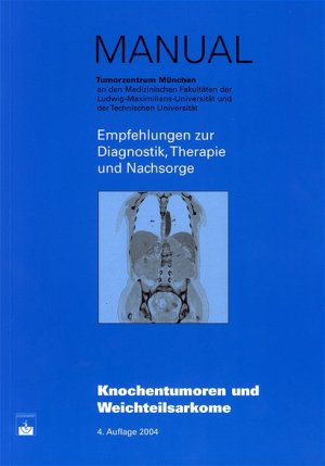 ISBN 9783886038558: Knochentumoren und Weichteilsarkome – Empfehlungen zur Diagnostik, Therapie und Nachsorge