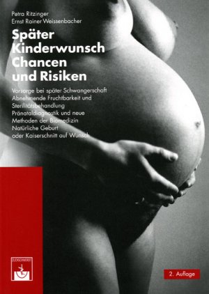 ISBN 9783886039005: Später Kinderwunsch. Chancen und Risiken - Vorsorge bei Schwangerschaft, abnehmende Fruchtbarkeit, Sterilitätsbehandlung, Pränataldiagnostik, neue Methoden der Biomedizin, natürliche Geburt oder Kaiserschnitt