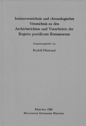 ISBN 9783886120185: Initienverzeichnis und chronologisches Verzeichnis zu den Archivberichten und Vorarbeiten der Regesta pontificum Romanorum. Monumenta Germaniae historica. Hilfsmittel 7.