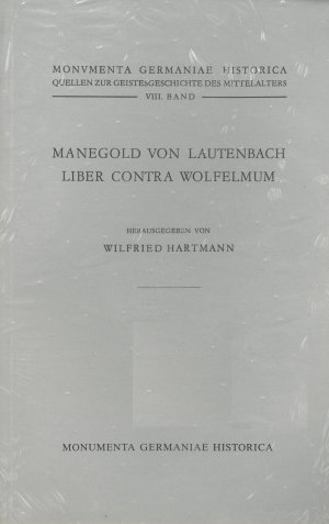 ISBN 9783886120680: Manegold von Lautenbach: Liber Contra Wolfelmum.