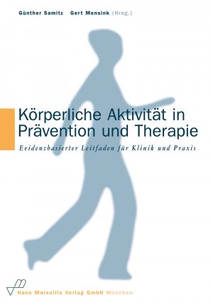 ISBN 9783886161027: Körperliche Aktivität in Prävention und Therapie - Evidenzbasierter Leitfaden für Klinik und Praxis