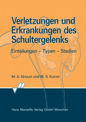 ISBN 9783886161232: Verletzungen und Erkrankungen des Schultergelenks - Einteilungen - Typen - Stadien