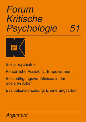 ISBN 9783886197897: Forum Kritische Psychologie / Sozialpsychiatrie. Persönliche Assistenz, Empowerment. Beschäftigungsverhältnisse in der Sozialen Arbeit. Evaluationsforschung, Erinnerungsarbeit