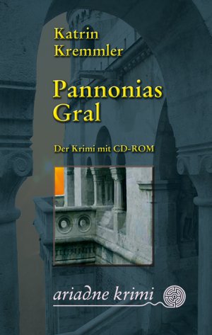 gebrauchtes Buch – Katrin Kremmler – Pannonias Gral