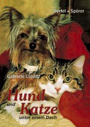 ISBN 9783886271474: Hund und Katze unter einem Dach.