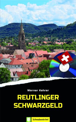 ISBN 9783886275861: Reutlinger Schwarzgeld - Schwabenkrimi