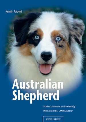 ISBN 9783886278312: Australian Shepherd - Schön, charmant und vielseitig