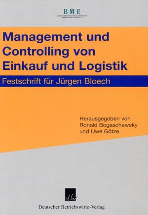 ISBN 9783886401017: Management und Controlling von Einkauf und Logistik. - Festschrift für Jürgen Bloech.