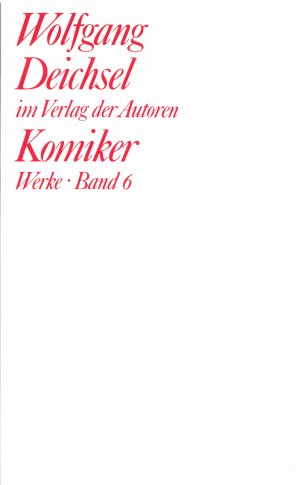 gebrauchtes Buch – Wolfgang Deichsel – Werke, Band 6: Komiker