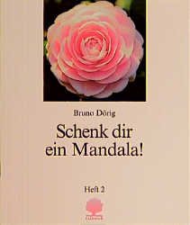 gebrauchtes Buch – Bruno Dörig – Schenk dir ein Mandala! Heft 2, Schritte zur Mitte