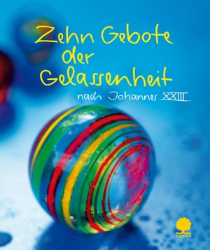 ISBN 9783886718740: Zehn Gebote der Gelassenheit