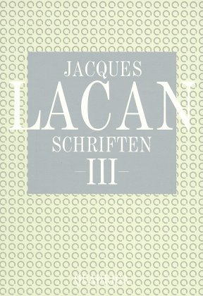 ISBN 9783886799039: Jacques Lacan Schriften, Band 3 Lacan, Jacques; Haas, Norbert and Broser, Stephan