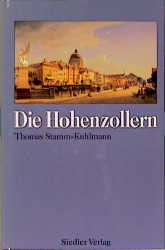 gebrauchtes Buch – Thomas Stamm-Kuhlmann – Die Hohenzollern (1. Auflage, 2001)