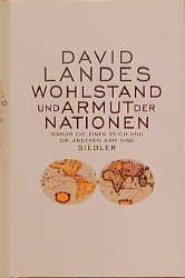 gebrauchtes Buch – Wohlstand und Armut der Nationen – Wohlstand und Armut der Nationen. Warum die einen reich und die anderen arm sind Landes, David S.