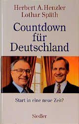 ISBN 9783886805761: Countdown für Deutschland. Start in eine neue Zukunft? by Henzler, Herbert A.