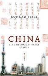 gebrauchtes Buch – Konrad Seitz – China : Eine Weltmacht kehrt zurück