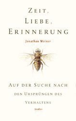 ISBN 9783886806973: Zeit, Liebe, Erinnerung – Auf der Suche nach den Ursprüngen des Verhaltens