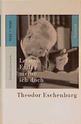 ISBN 9783886807017: Letzten Endes meine ich doch – Erinnerungen 1933-1999