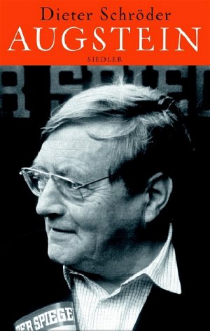 gebrauchtes Buch – Dieter Schröder – AUGSTEIN. Rudolf Augstein: Wege und Irrwege des bedeutendensten deutschen Journalisten der Nachkriegszeit.