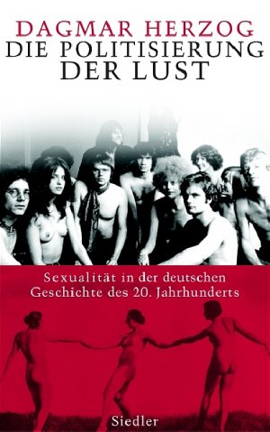 ISBN 9783886808311: Die Politisierung der Lust – Sexualität in der deutschen Geschichte des 20. Jahrhunderts