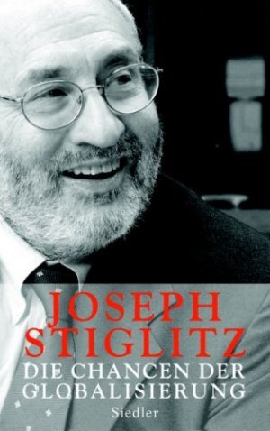 gebrauchtes Buch – Stiglitz, Joseph und Schmidt – Die Chancen der Globalisierung.