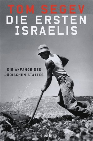 ISBN 9783886808892: Die ersten Israelis – Die Anfänge des jüdischen Staates