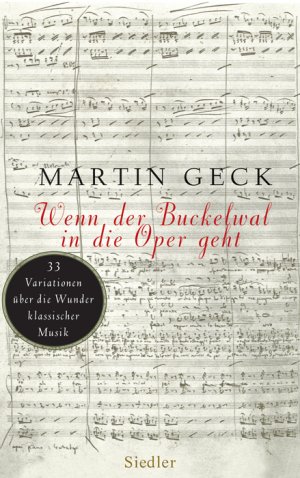 ISBN 9783886808960: Wenn der Buckelwal in die Oper geht – 33 Variationen über die Wunder klassischer Musik