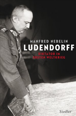 ISBN 9783886809653: Ludendorff - Diktator im Ersten Weltkrieg