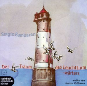 ISBN 9783886985807: Der Traum des Leuchtturmwärters Sergio Bambaren