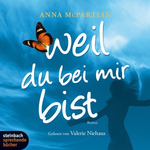 ISBN 9783886987658: Weil du bei mir bist - Roman, autorisierte Hörfassung