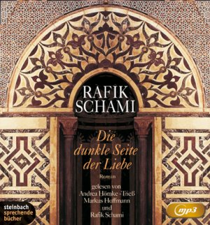 gebrauchtes Hörbuch – Rafik Schami – Die dunkle Seite der Liebe  -  Rafik Schami