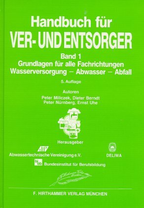 gebrauchtes Buch – Handbuch fÃ¼r Umwelttechnische Berufe / Grundlagen fÃ¼r alle Fachrichtungen BiBB; ATV; VKS; DELIWA and Wickeren, Helmut van – Handbuch fÃ¼r Umwelttechnische Berufe / Grundlagen fÃ¼r alle Fachrichtungen BiBB; ATV; VKS; DELIWA and Wickeren, Helmut van