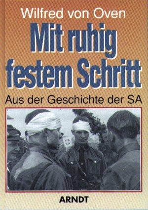 ISBN 9783887411824: Mit ruhig festem Schritt; Aus der Geschichte der SA