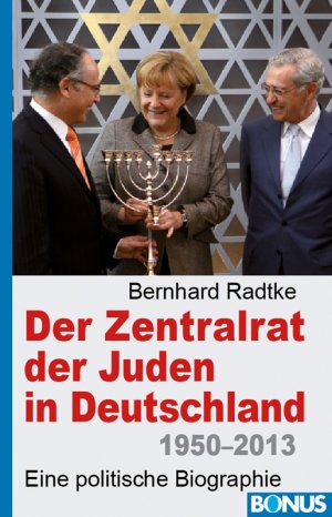 gebrauchtes Buch – Bernhard Radtke – Der Zentralrat der Juden in Deutschland 1950 - 2013. Eine politische Biographie