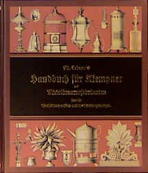 gebrauchtes Buch – Theodor Raetz – M. Lebruns Handbuch für Klempner und Metallwarenfabrikanten sowie für Werkstätten von Gasleitungsanlagen und Wasserleit