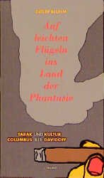 ISBN 9783887471149: Tabak und Kultur von Columbus bis Davidoff – Auf leichten Flügeln ins Land der Phantasie