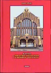 ISBN 9783887471453: Bauten der Industrie und Technik in Nordrhein-Westfalen