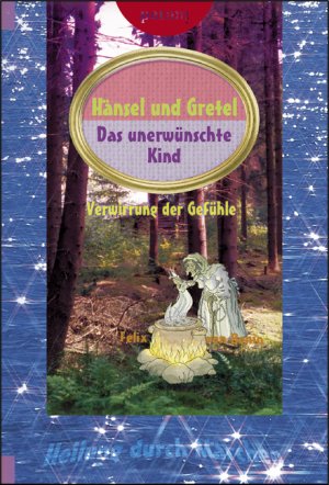 ISBN 9783887552312: Hänsel und Gretel / Das unerwünschte Kind, Heilung durch Märchen, Heilung durch Märchen 1 / Felix von Bonin / Taschenbuch / Kartoniert Broschiert / Deutsch / 2002 / Param / EAN 9783887552312