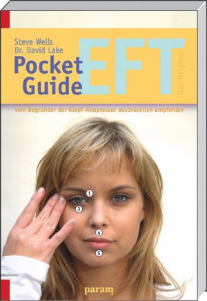 neues Buch – Steve Wells – Pocket Guide EFT | Emotionale Freiheit Techniken | Steve Wells (u. a.) | Taschenbuch | 126 S. | Deutsch | 2007 | Param Verlag | EAN 9783887552657